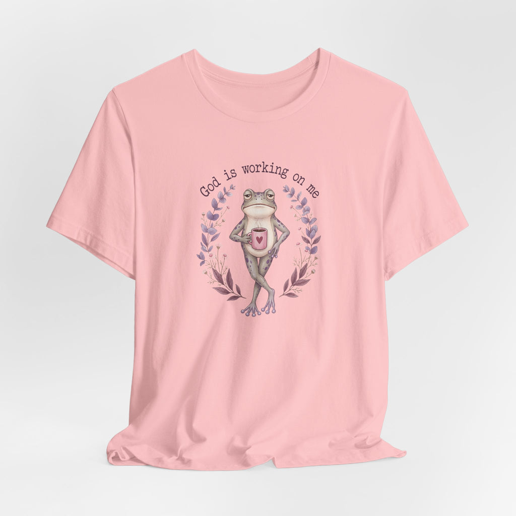 God Is Working on Me Frog T-Shirt
