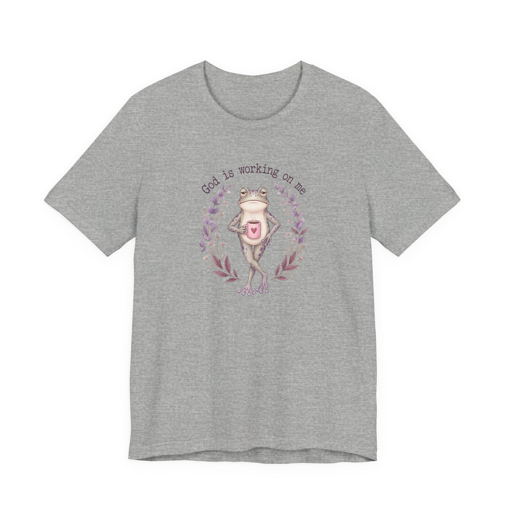 God Is Working on Me Frog T-Shirt