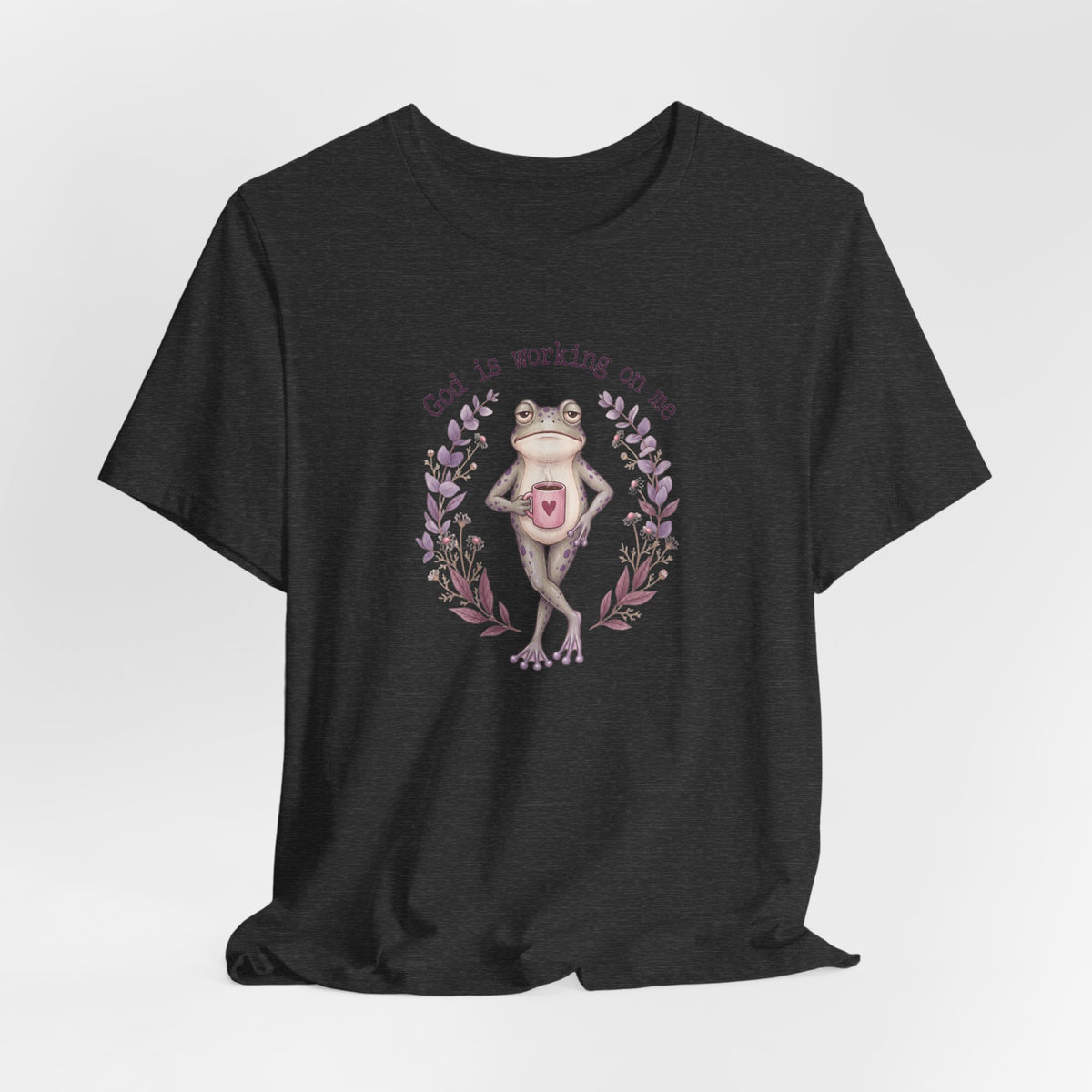 God Is Working on Me Frog T-Shirt