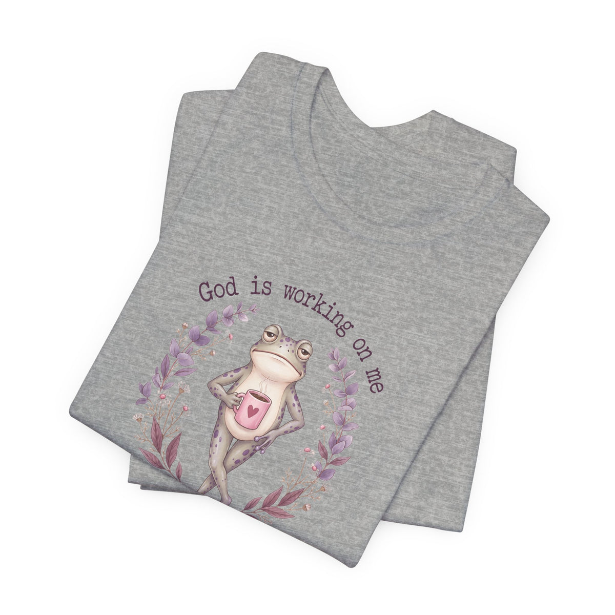 God Is Working on Me Frog T-Shirt