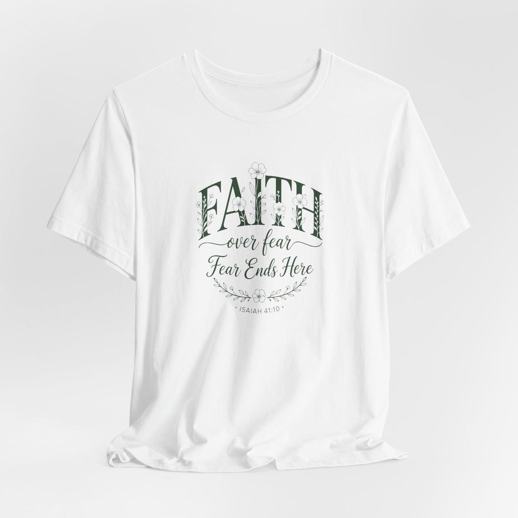 Faith Over Fear Isaiah 41:10 Floral T-Shirt