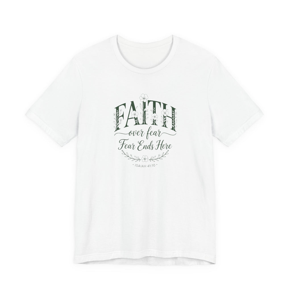 Faith Over Fear Isaiah 41:10 Floral T-Shirt
